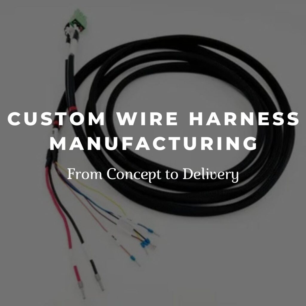 Custom wire harness manufacturing with assembled cables, connectors, and terminated wires for OEM and industrial electronics.